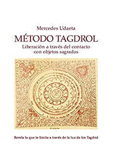 Método Tagdrol: Liberación a través de los objetos sagrados