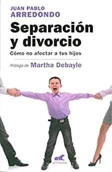 Separación y divorcio: Cómo no afectar a tus hijos