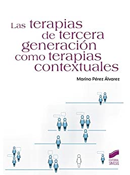 Las terapias de tercera generación como terapias contextuales (Manuales de psicología nº 40)