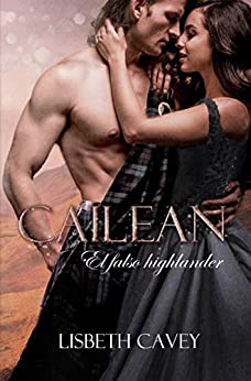 Cailean, el falso highlander (Highlanders en el tiempo nº 1)