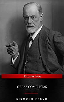 Sigmund Freud: Obras Completas