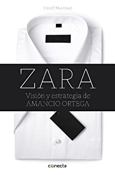 Zara: Visión y estrategia de Amancio Ortega