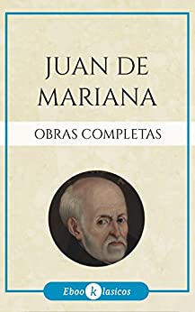 Obras Completas de Juan de Mariana 🔥📚