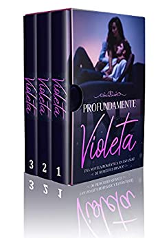 Profundamente Violeta (Oferta Especial 3 en 1) : La Colección Completa de Libros de Novelas Románticas en Español. Una Novela Romántica de Mercedes Franco