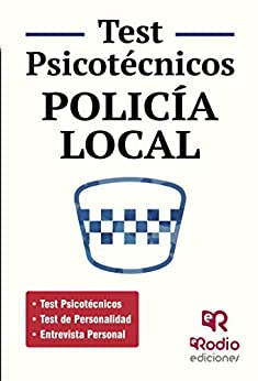 Test Psicotécnicos. Policía Local (OPOSICIONES nº 1)