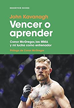Vencer o aprender: Conor McGregor, las MMA y mi lucha como entrenador