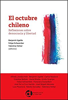 El octubre chileno: Reflexiones sobre democracia y libertad (Colección Actualidad)