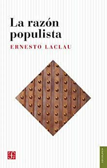 La razón populista (Seccion Obras de Sociologia)