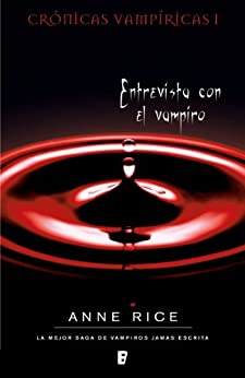 Entrevista con el vampiro (Crónicas Vampíricas 1): Crónicas Vampíricas I
