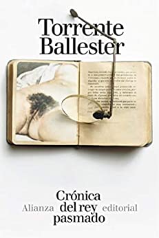 Crónica del rey pasmado (El libro de bolsillo – Bibliotecas de autor – Biblioteca Torrente Ballester)