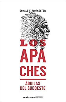 Los apaches: Águilas del sudoeste (HUELLAS)