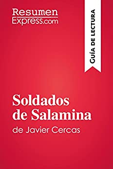 Soldados de Salamina de Javier Cercas (Guía de lectura): Resumen y análisis completo