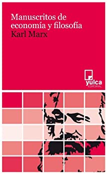 Manuscritos de economía y filosofía – Karl Marx