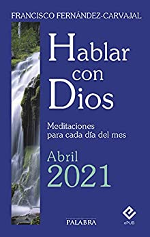 Hablar con Dios – Abril 2021