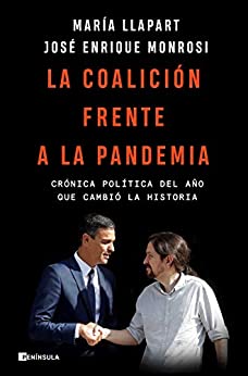 La coalición frente a la pandemia: Crónica política del año que cambió la historia (PENINSULA)