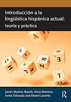 Introducción a la lingüística hispánica actual: teoría y práctica
