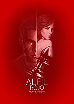 Alfil Rojo: Tercera entrega de la saga (novela negra)