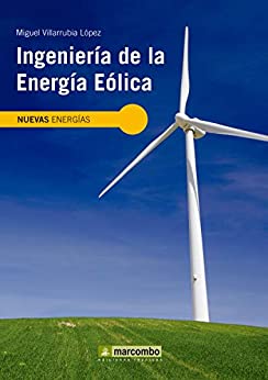 Ingeniería de la energía eólica (Nuevas energías nº 5)