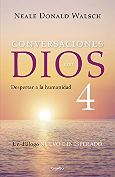 Conversaciones con Dios IV: Despertar a la humanidad