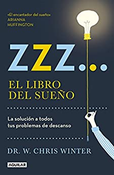ZZZ… El libro del sueño: La solución a todos tus problemas de descanso