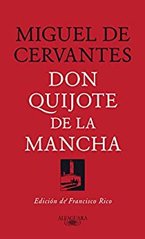 Don Quijote de la Mancha: Edición de Francisco Rico