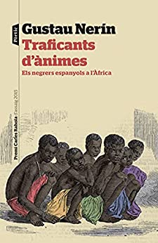Traficants d’ànimes: Els negrers espanyols a l’Àfrica (P.VISIONS) (Catalan Edition)