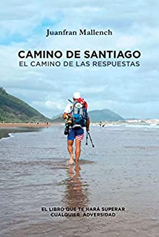 El Camino de Santiago: El camino de las respuestas