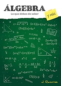 Álgebra y más: Lo que debes de saber (Matematicas nº 1)