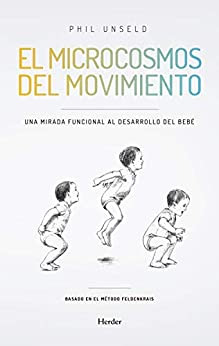 El microcosmos del movimiento: Una mirada funcional al desarrollo del bebé