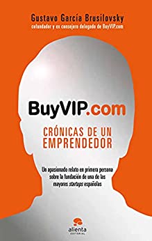 BuyVIP.com: Crónicas de un emprendedor (Sin colección)