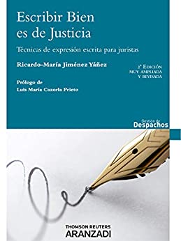Escribir bien es de justicia: Técnicas de expresión escrita para juristas (Gestión de despachos)