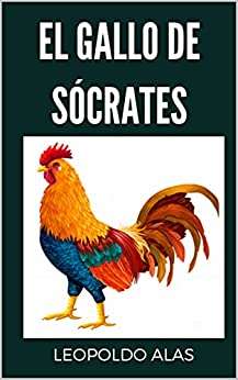 El gallo de Sócrates: de Leopoldo Alas