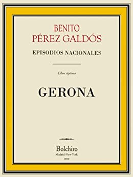 Gerona (episodios Nacionales. Primera serie nº 7)