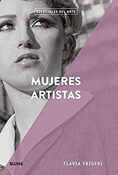 Mujeres artistas: Esenciales del Arte