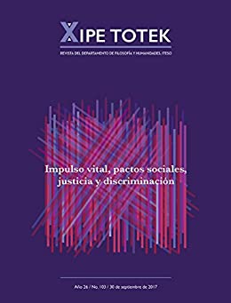 Impulso vital, pactos sociales, justicia y discriminación (Xipe totek 103)