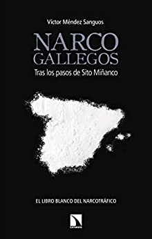 Narcogallegos: Tras los pasos de Sito Miñanco (Mayor nº 691)