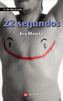 22 segundos (INFANTIL E XUVENIL – FÓRA DE XOGO E-book) (Galician Edition)