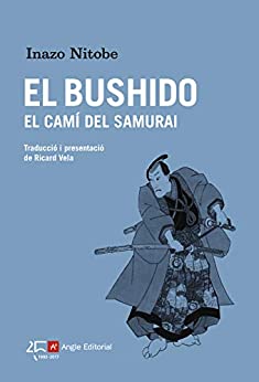 El Bushido: El camí del samurai (Catalan Edition)