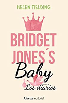 Bridget Jones’s Baby. Los diarios (Alianza Literaria (AL))