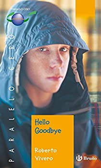 Hello Goodbye (ebook) (Castellano – JUVENIL – PARALELO CERO)