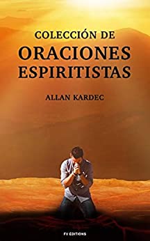 Colección de Oraciones Espiritistas: Premium Ebook