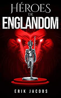 Héroes de Englandom (Libro 1, Serie Englandom)