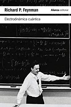 Electrodinámica cuántica: La extraña teoría de la luz y la materia (El libro de bolsillo - Ciencias)