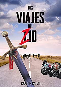 Los viajes del Zid: Cómo dar la vuelta al mundo en moto durante un apocalipsis zombi
