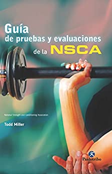 Guía de pruebas y evaluaciones de la NSCA (Deportes)