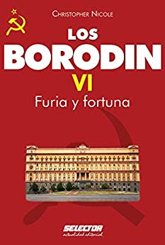 Borodin VI. Furia y fortuna (Los Borodin / Borodin nº 6)