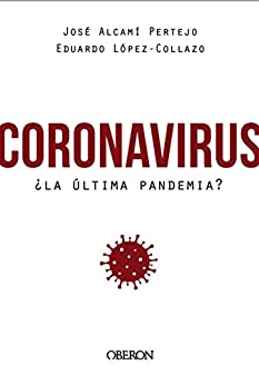 Coronavirus, ¿la última pandemia? (Libros singulares)