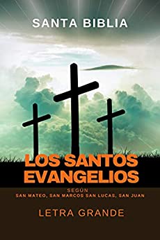 Los Santos Evangelios según San Mateo, San Marcos, San Lucas, San Juan: Letra grande