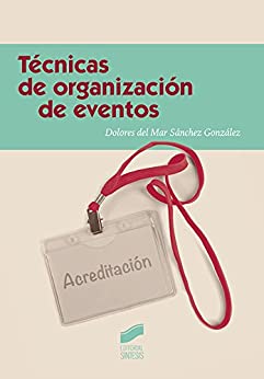 Técnicas de organización de eventos (Ceremonial y protocolo nº 6)
