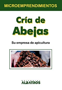 Cría de abejas (Microemprendimientos / Small Business nº 8)